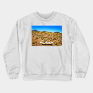 Apache Trail Scenic Drive View Crewneck Sweatshirt